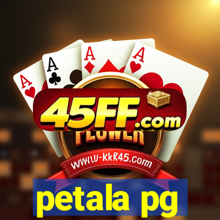 petala pg